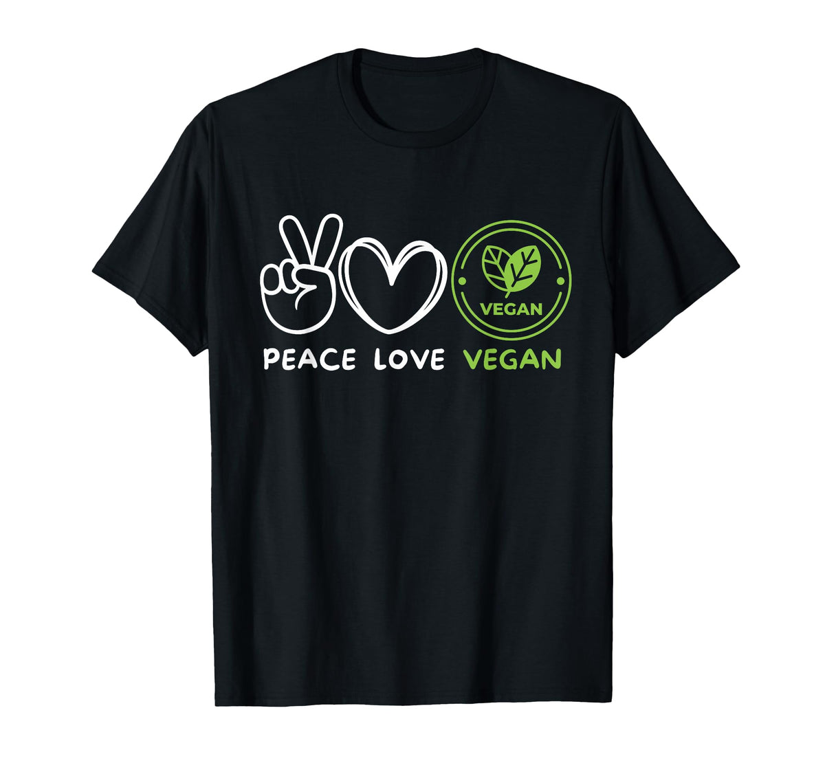 Peace Love Vegan Vegan Lover Vegan T-Shirt - Custom Art Print Men Women