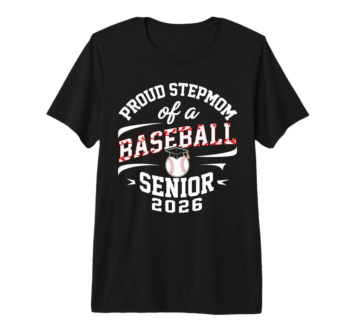 Proud Stepmom 2026 Baseball Senior T-Shirt - Streetwear Style Unisex