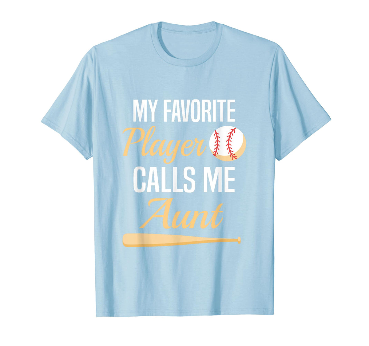 My Favorite Player Calls Me Aunt Auntie T-Shirt - Streetwear Style Unisex