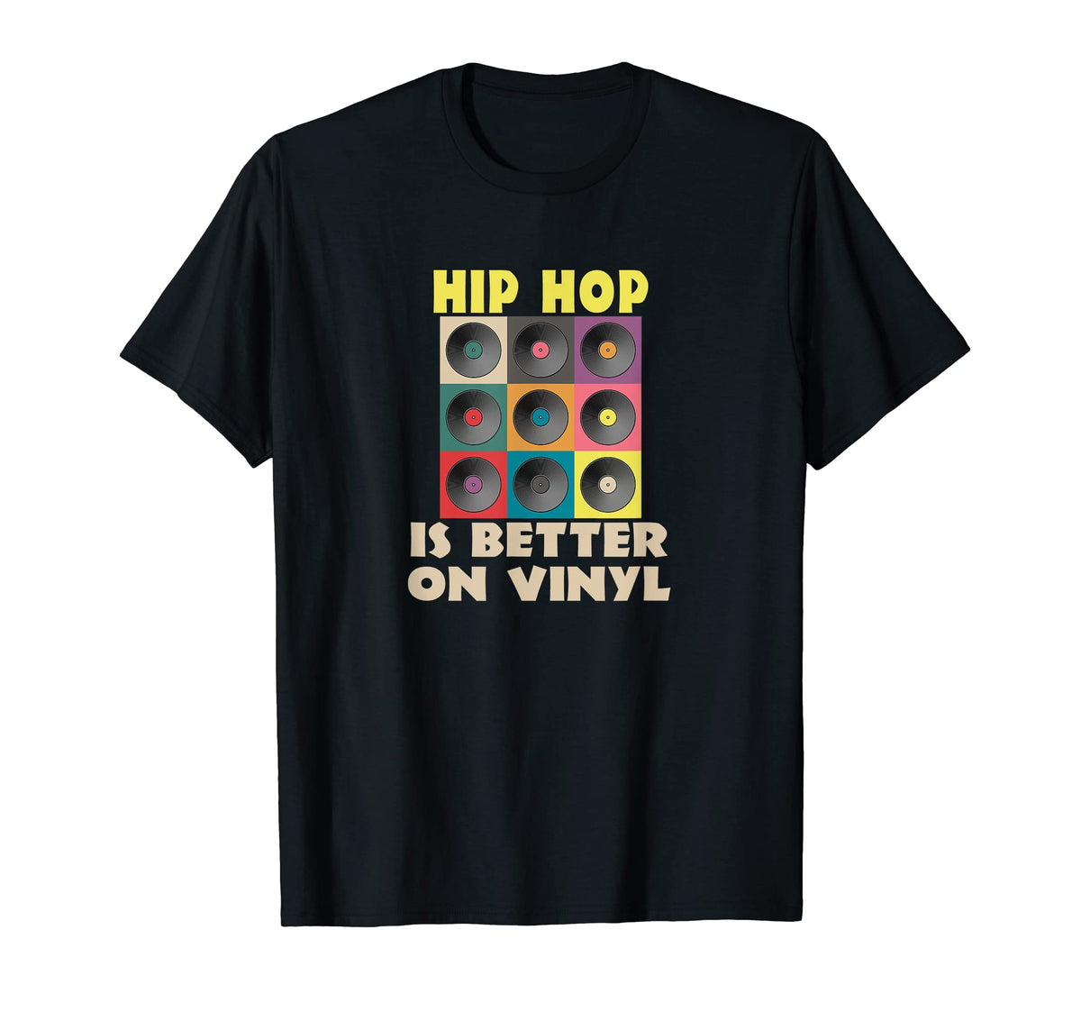 Vinyl Record Lover Hip Hop Is Better T-Shirt - Streetwear Style for Adults