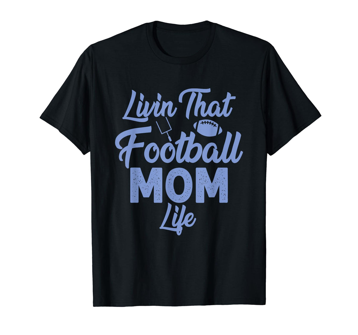 Living That Football Mom Life Game Day T-Shirt - Trendy Graphic Unisex