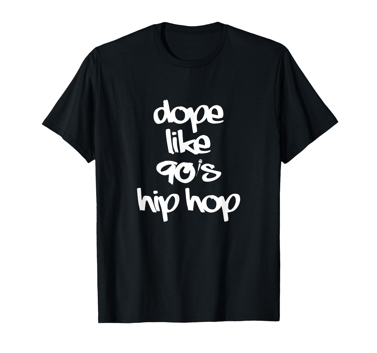 Dope Like 90S Hip Hop Funky Urban T-Shirt - Casual Everyday Wear Unisex
