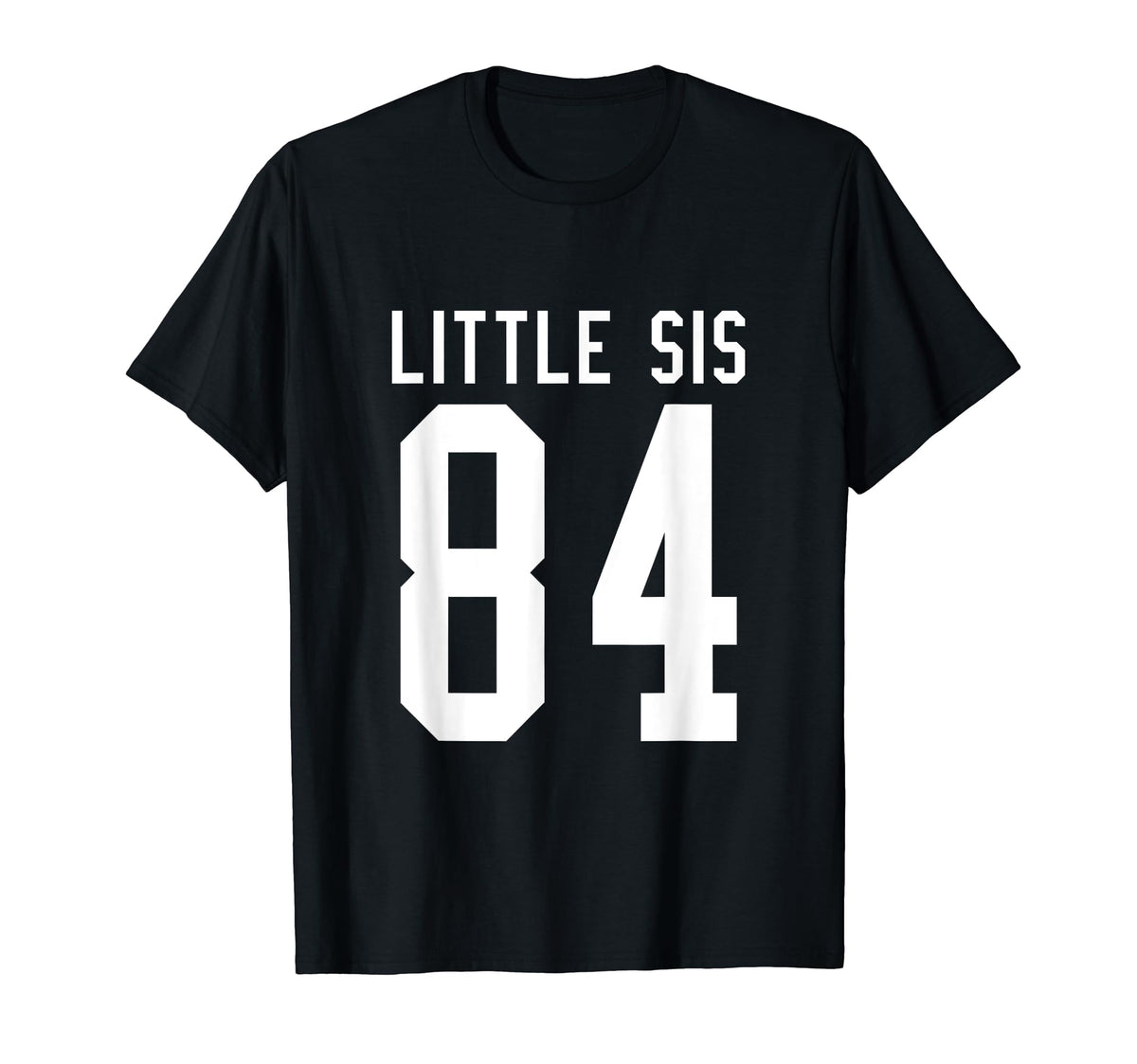 Number 84 Little Sis Biggest Fan Football T-Shirt - Unique Graphic Unisex