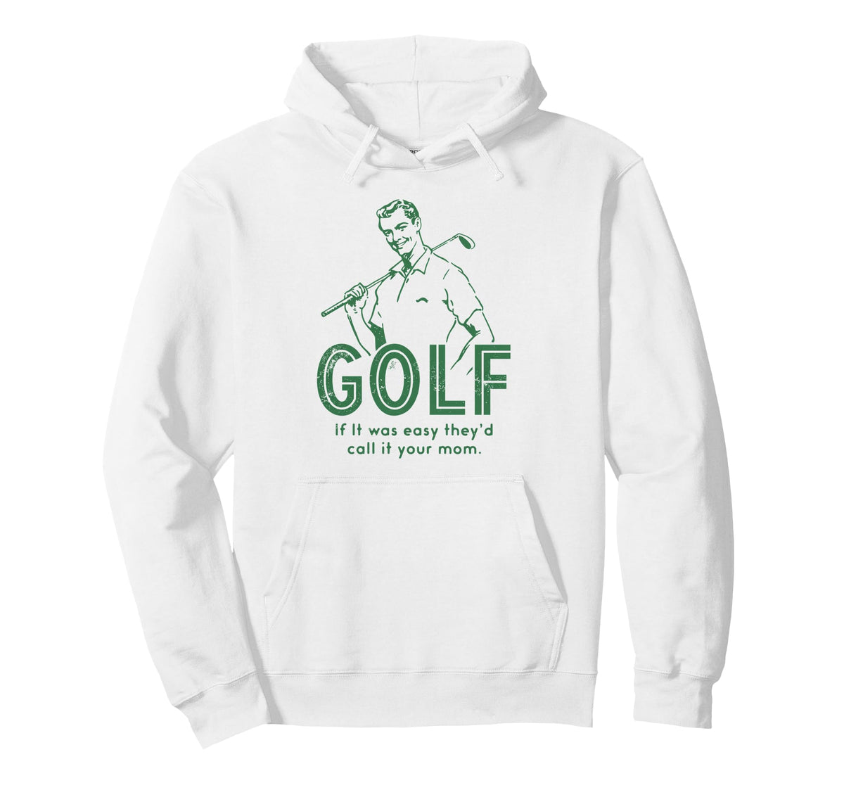 Funny Golf If It Was Easy Theyd Hoodie - Casual Everyday Wear Men Women