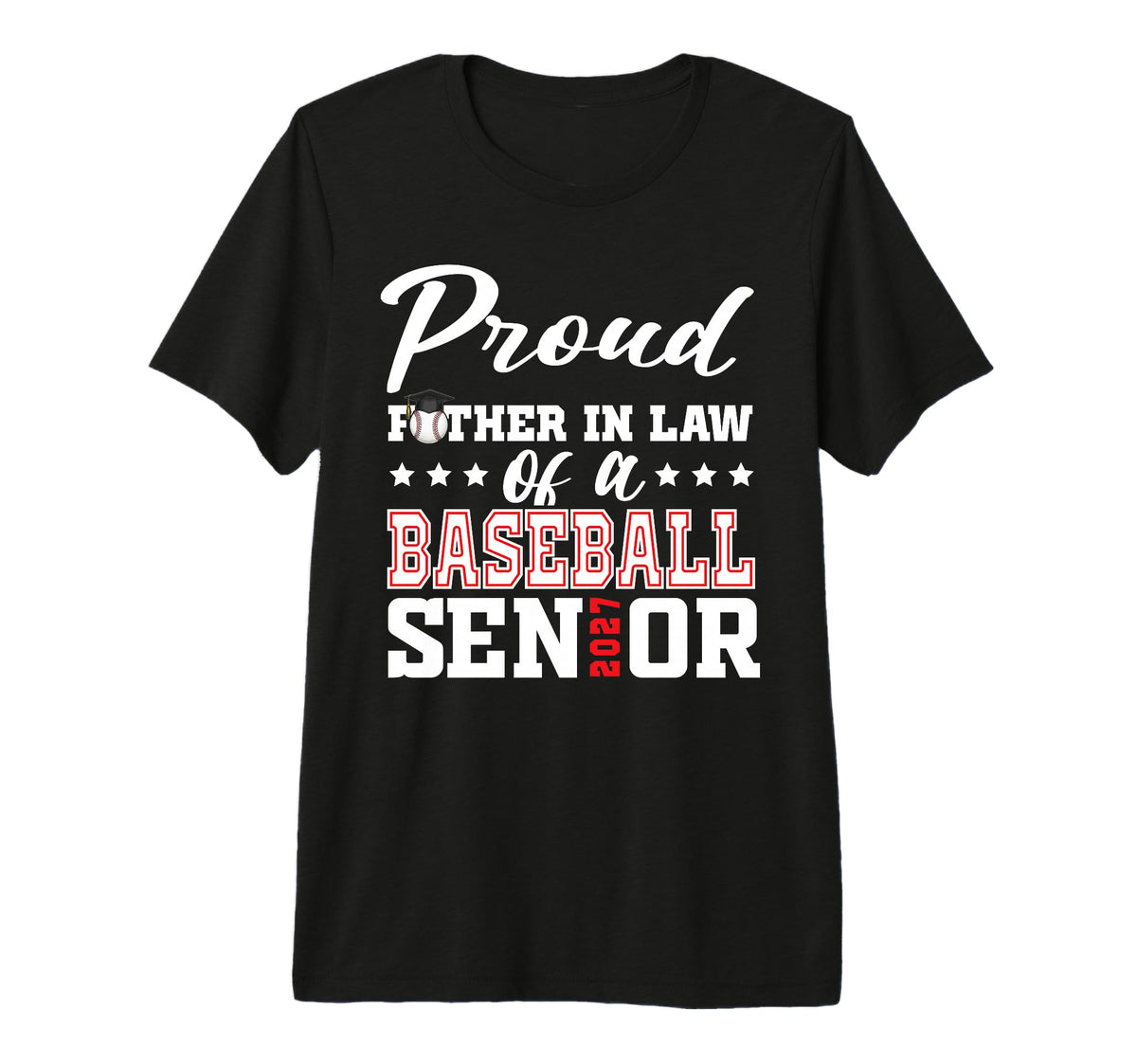 Proud Father Law Baseball Senior 2027 T-Shirt - Trendy Graphic Men Women