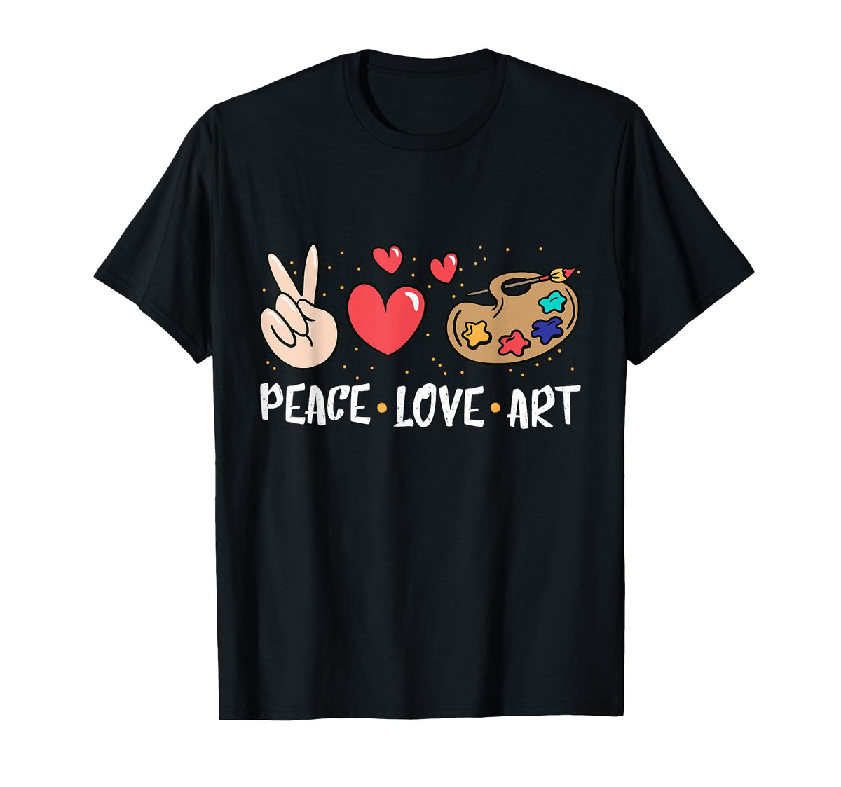 Art Teacher Peace Love Art Artists T-Shirt - Fun Novelty Design Men Women