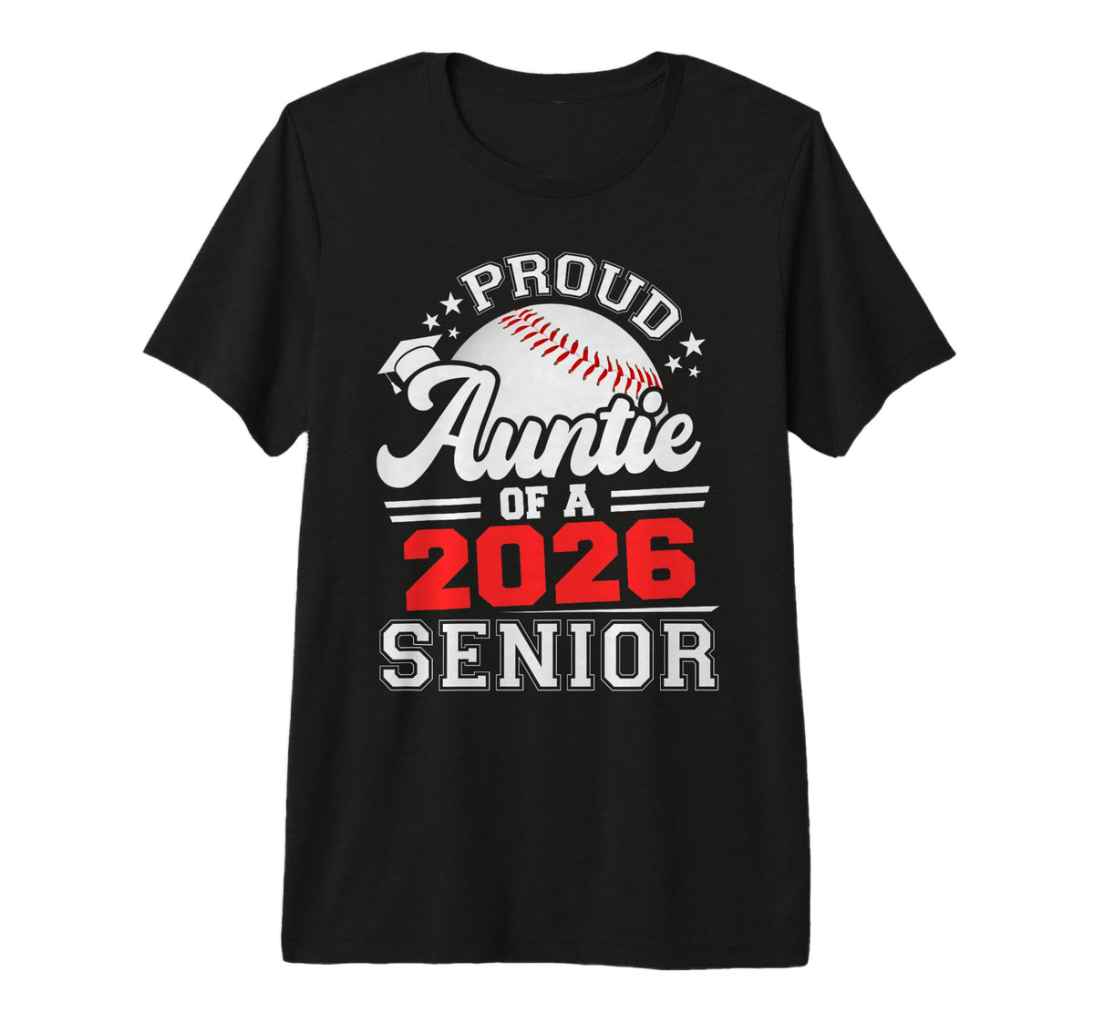 Proud Auntie 2026 Senior Baseball T-Shirt - Aesthetic Graphic Men Women