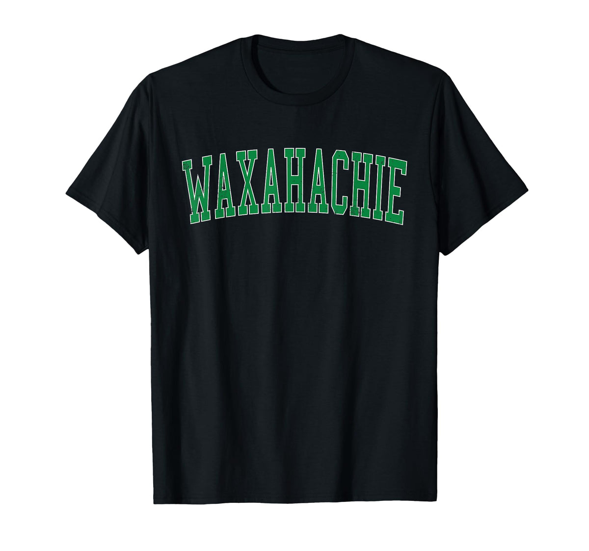 Waxahachie Tx Distressed Green T-Shirt - Casual Everyday Wear Men Women