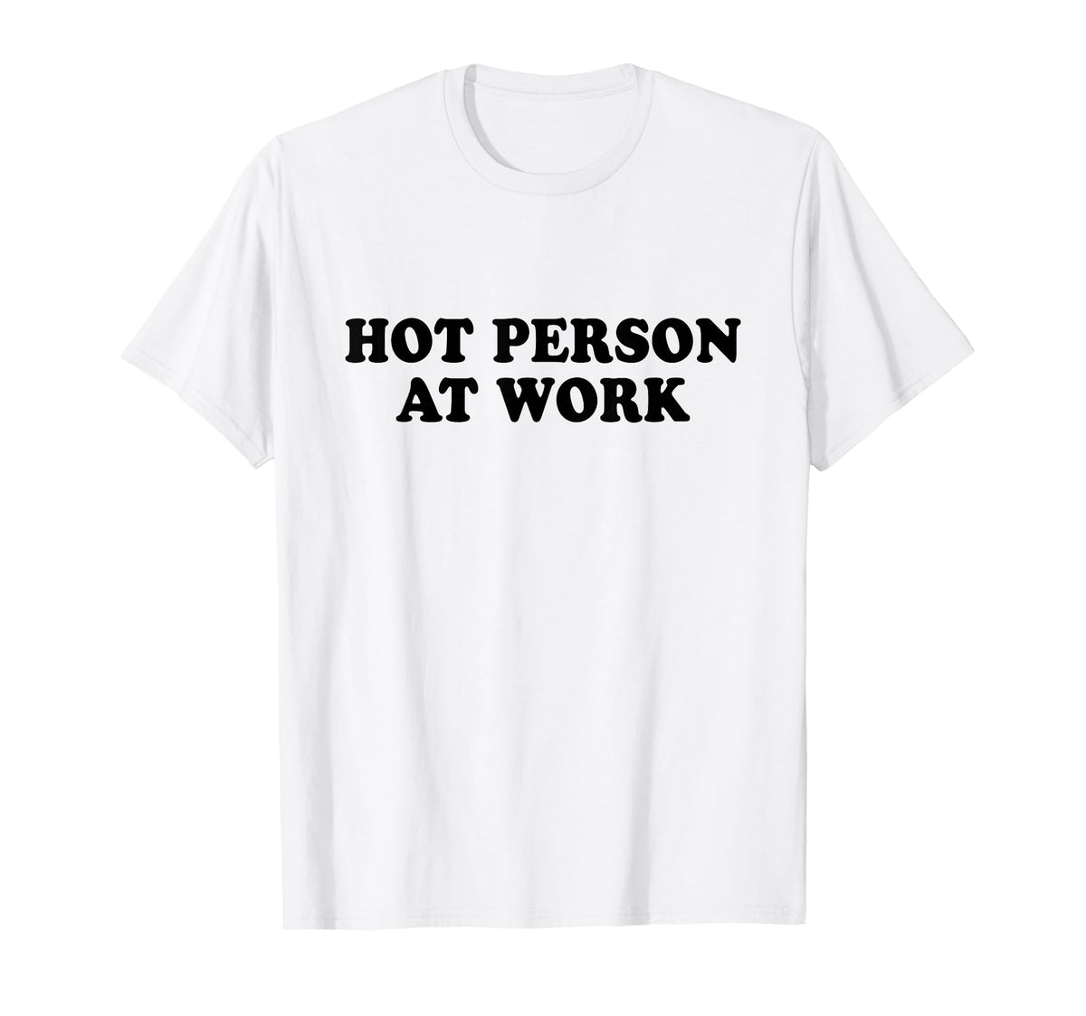 Hot Person Work Y2K Slogan T-Shirt - Casual Everyday Wear Men Women