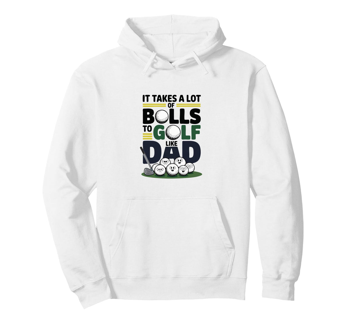 It Takes Lot Balls To Golf Like Dad Hoodie - Minimalist Print Men Women