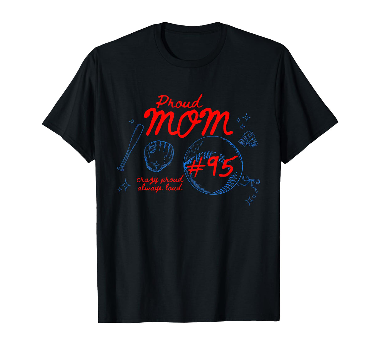 Proud Mom Baseball Player Number 95 T-Shirt - Streetwear Style Men Women