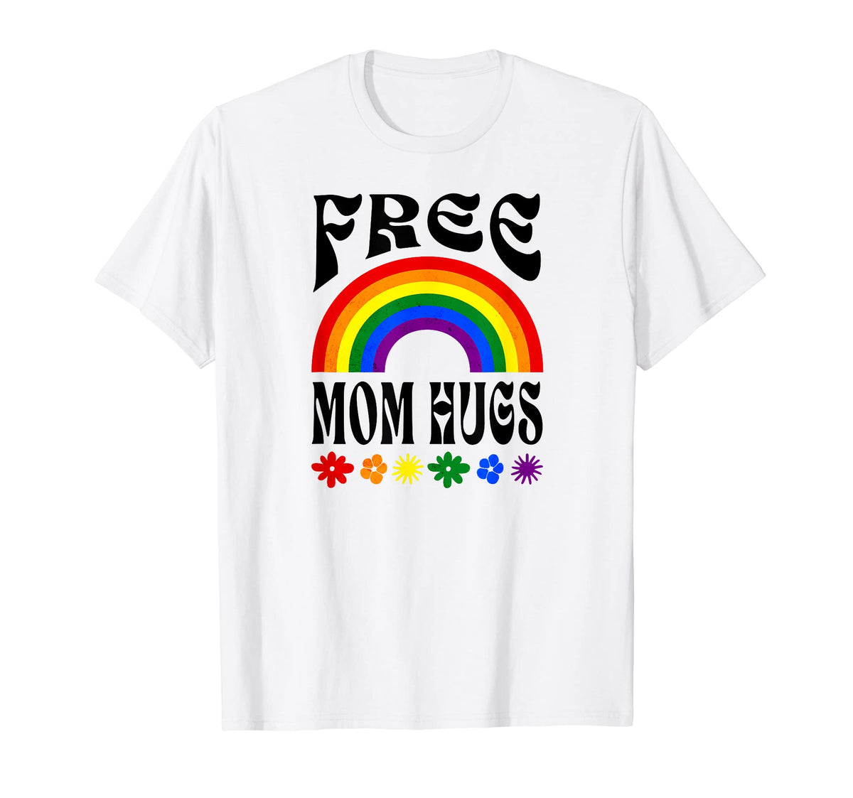 Free Mom Hugs Gay Pride Lgbt Rainbow T-Shirt - Minimalist Print Men Women