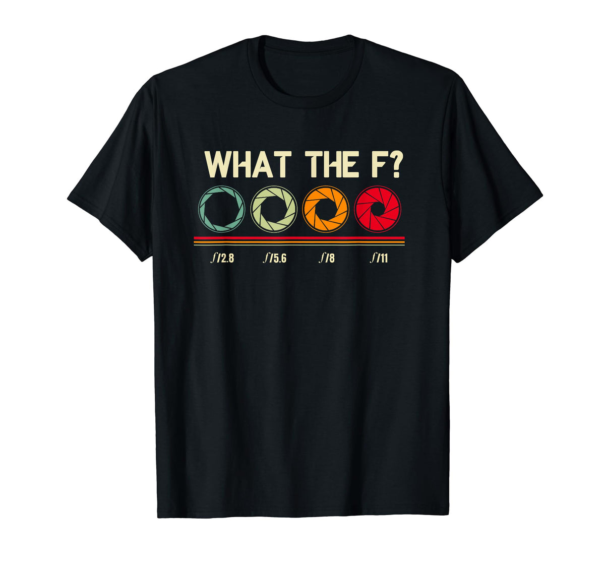 Funny Photography F Stop Lens Camera T-Shirt - Aesthetic Graphic Men Women