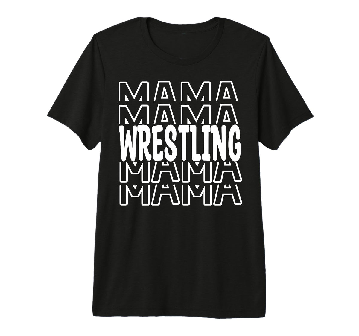 Wrestling Mama School Team Sports T-Shirt - Casual Everyday Wear Unisex