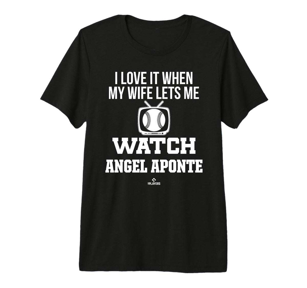 My Wife Lets Me Watch Angel Aponte T-Shirt - Novelty Apparel Unisex