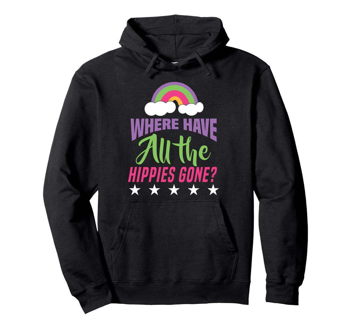 Where Have All Hippies Gone Rainbow Hoodie - Casual Everyday Wear Men Women