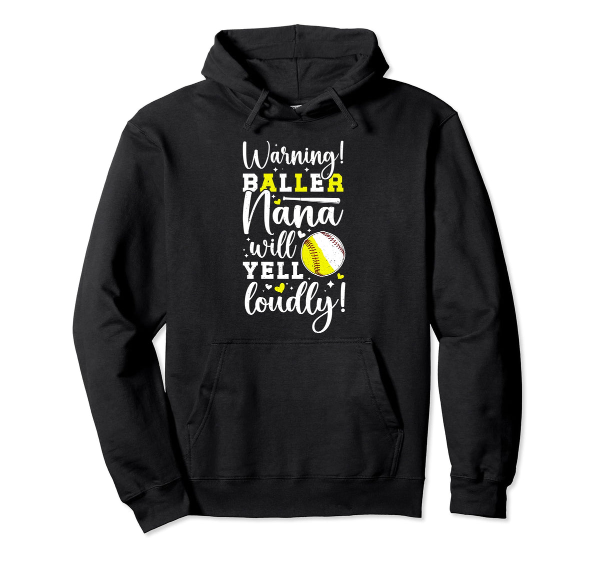 Baller Nana Will Yell Loudly Softball Hoodie - Novelty Apparel Men Women