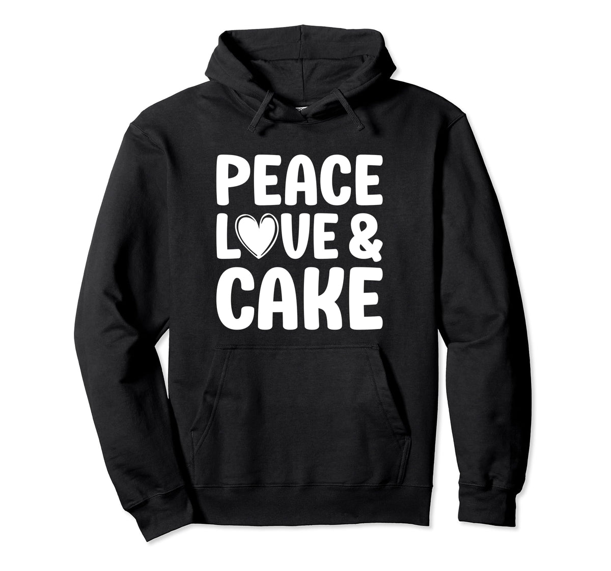 Cake I Love Cake Peace Love And Cake Hoodie - Aesthetic Graphic Men Women