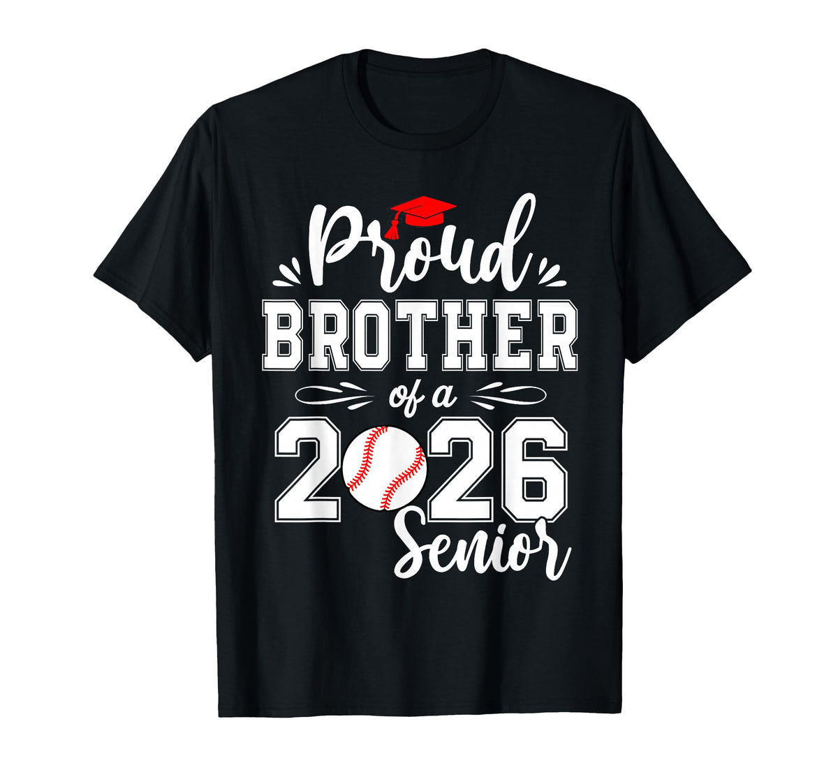 Proud Brother 2026 Senior Baseball T-Shirt - Trendy Graphic Men Women