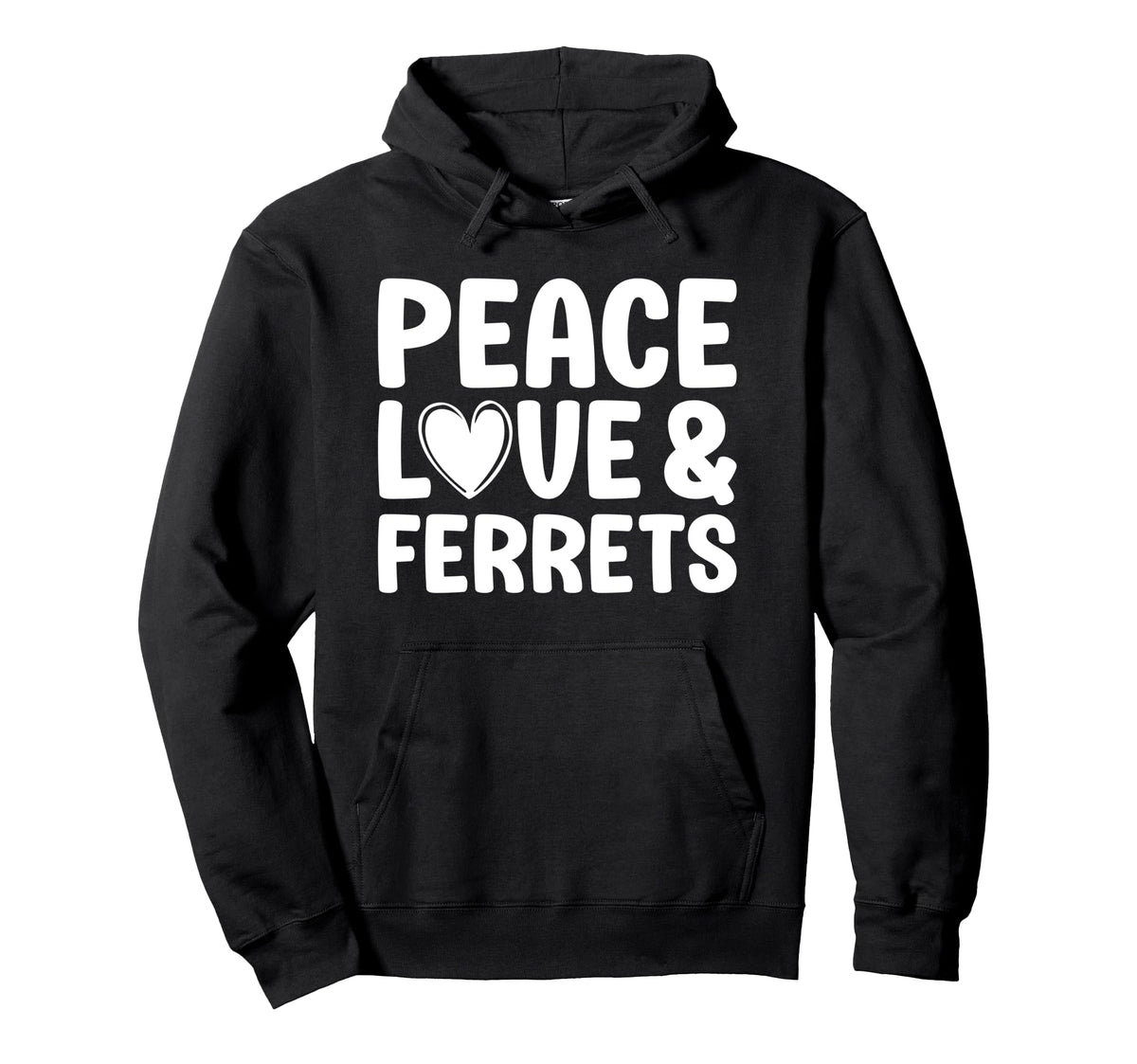 Ferret Lover Funny Peace Love And Hoodie - Casual Everyday Wear Unisex