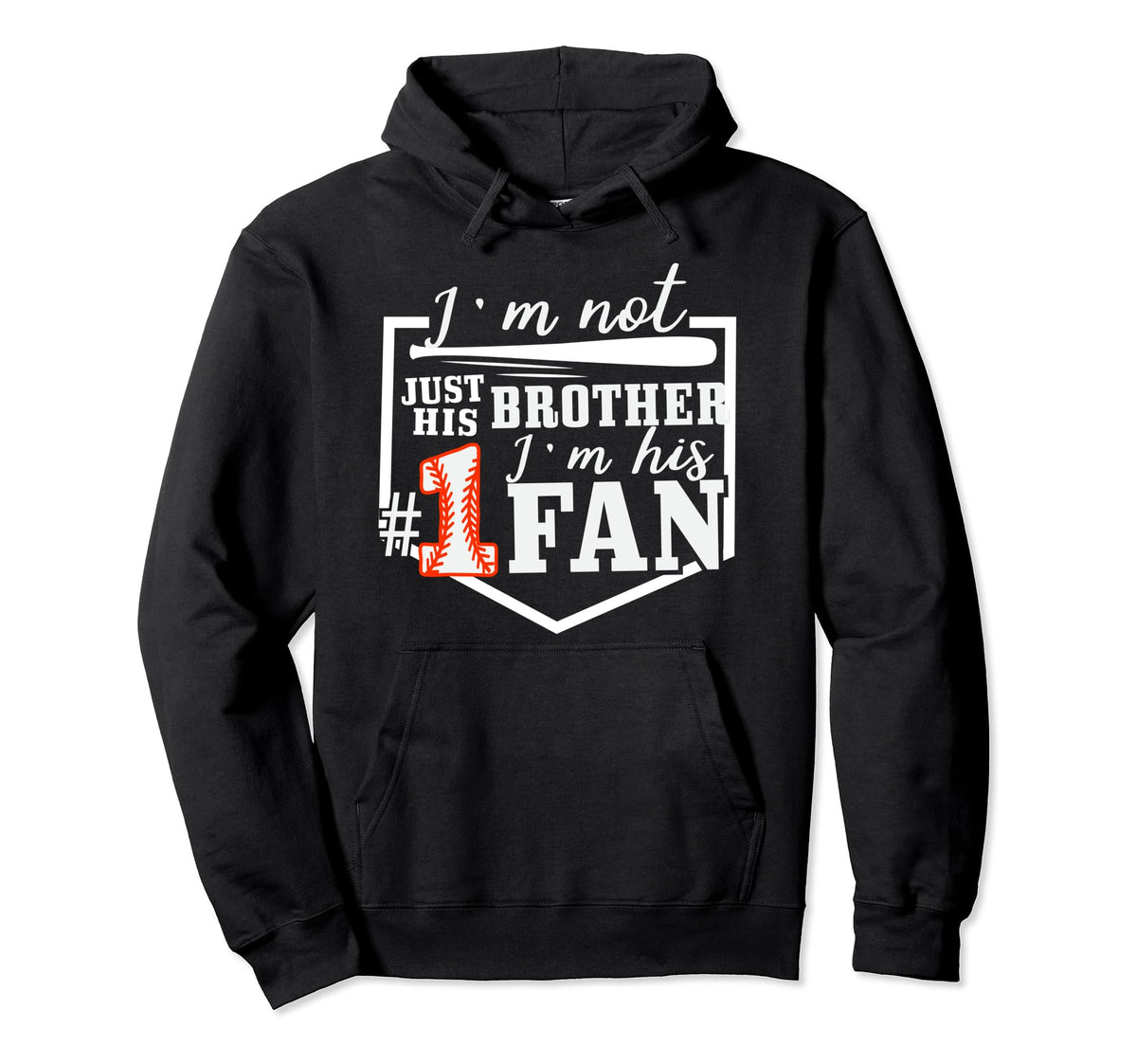 Im Not Just His Brother Im His One Fan Hoodie - Custom Art Print Men Women