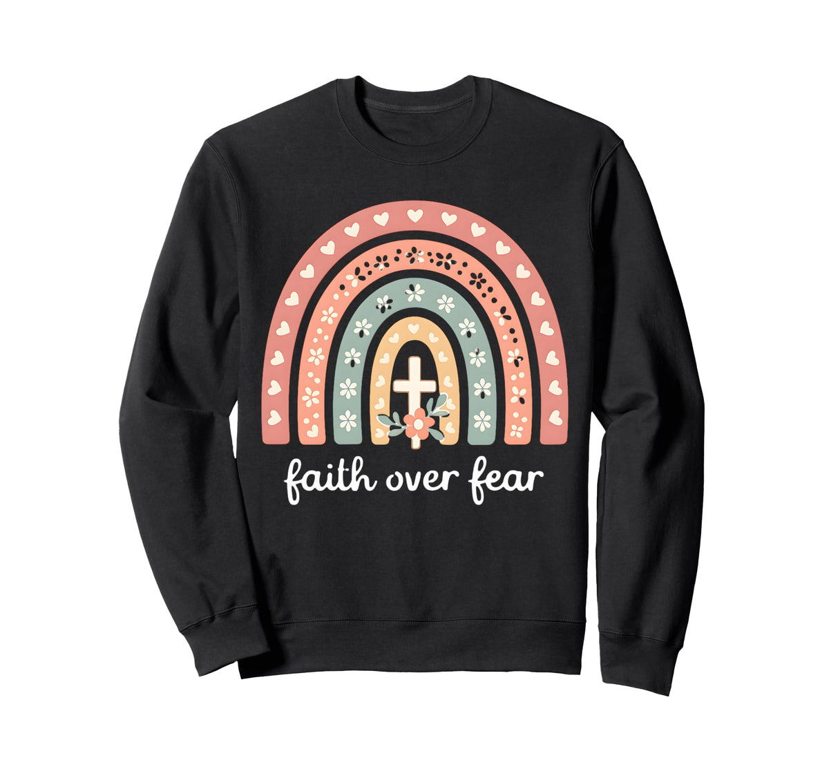 Faith Over Fear Pastel Rainbow Sweatshirt - Casual Everyday Wear Men Women