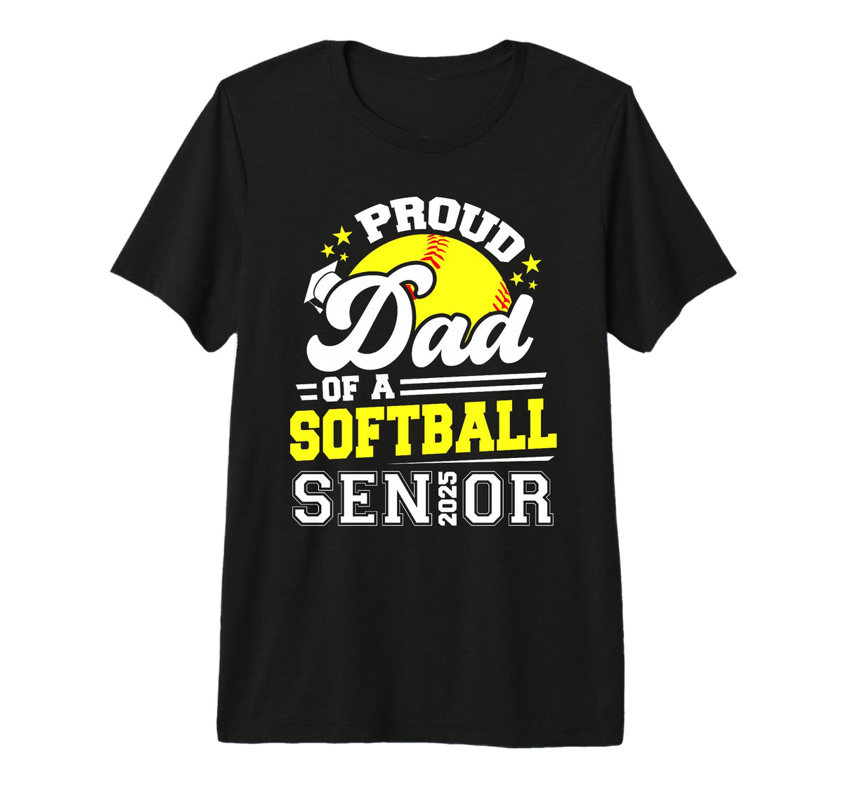 Proud Dad Softball Senior 2025 Graduate T-Shirt - Trendy Graphic Men Women