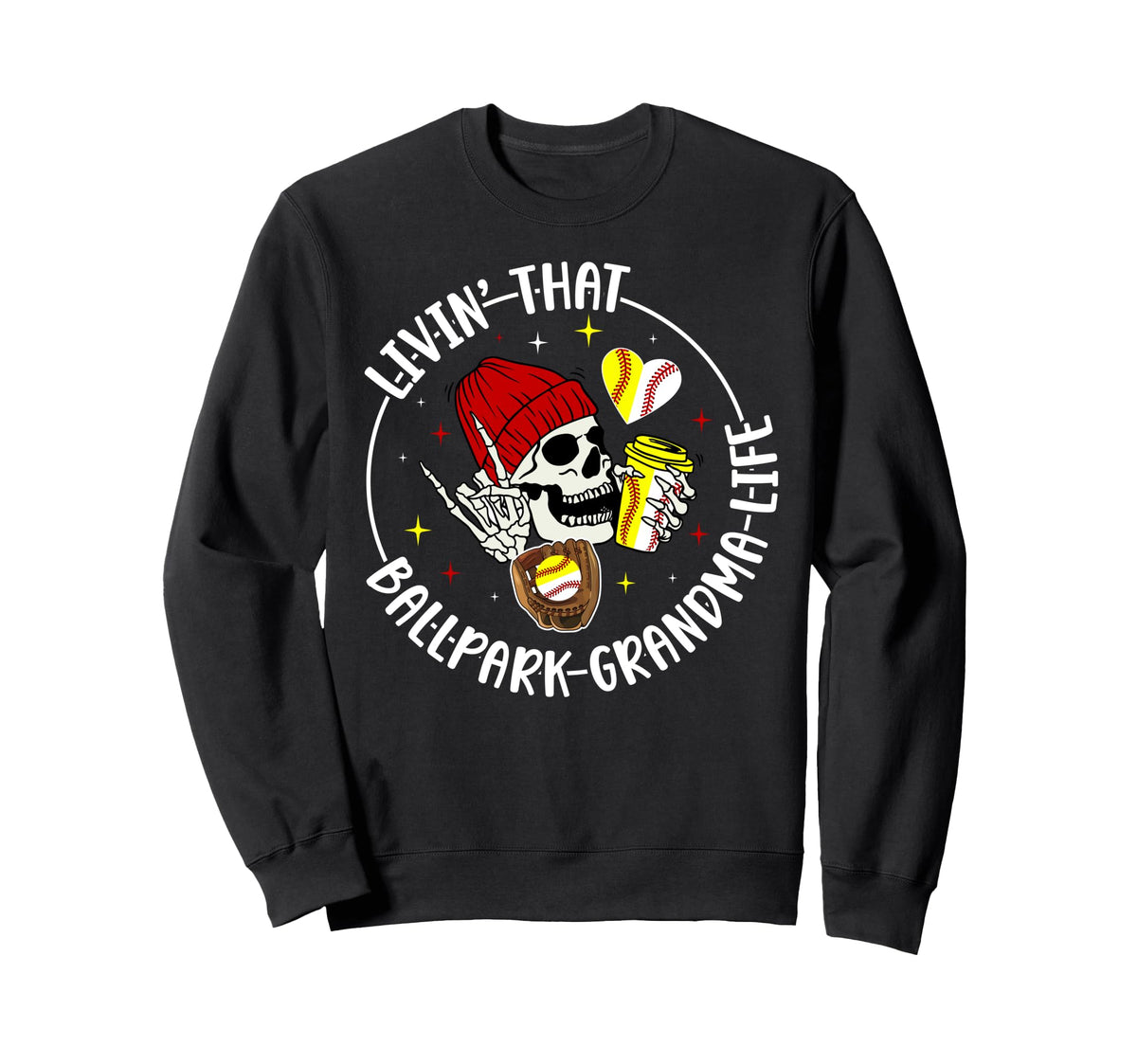 Livin That Ballpark Grandma Life Sweatshirt - Streetwear Style Unisex