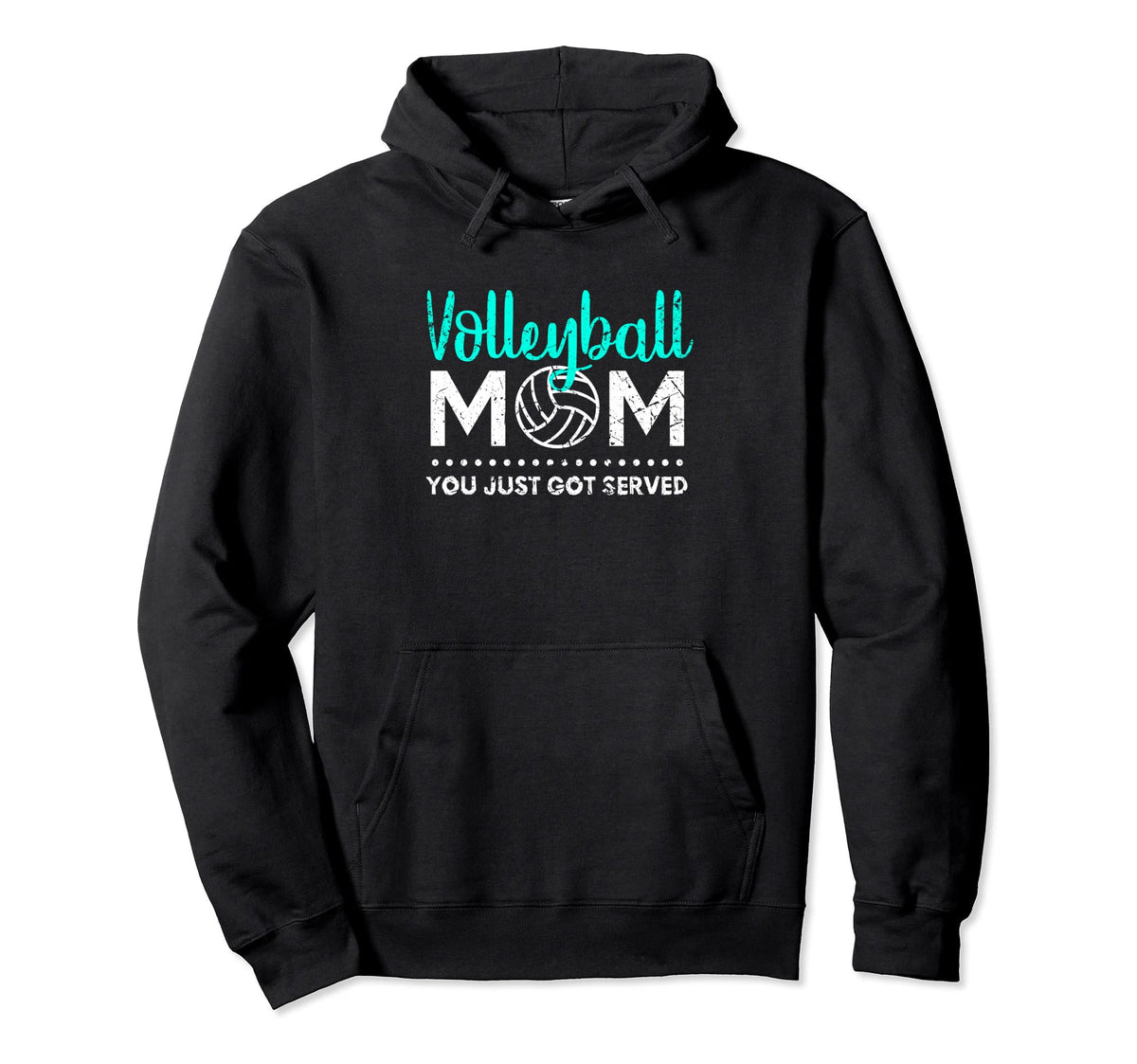 Volleyball Mom You Just Got Served Ball Hoodie - Graphic Print Men Women