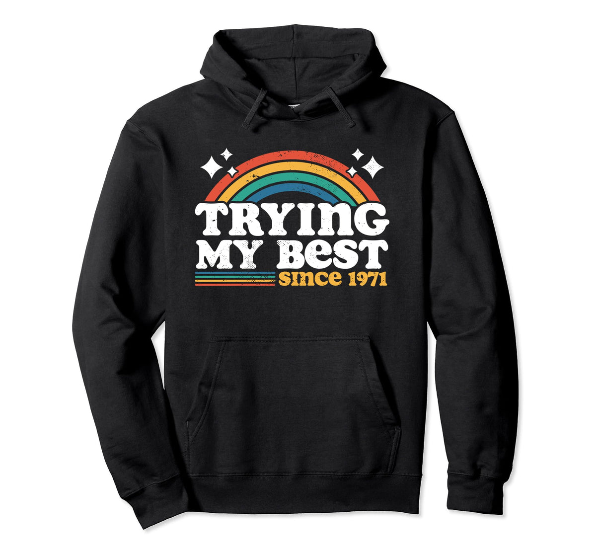 Trying My Best Sarcastic Birthday Hoodie - Streetwear Style for Adults