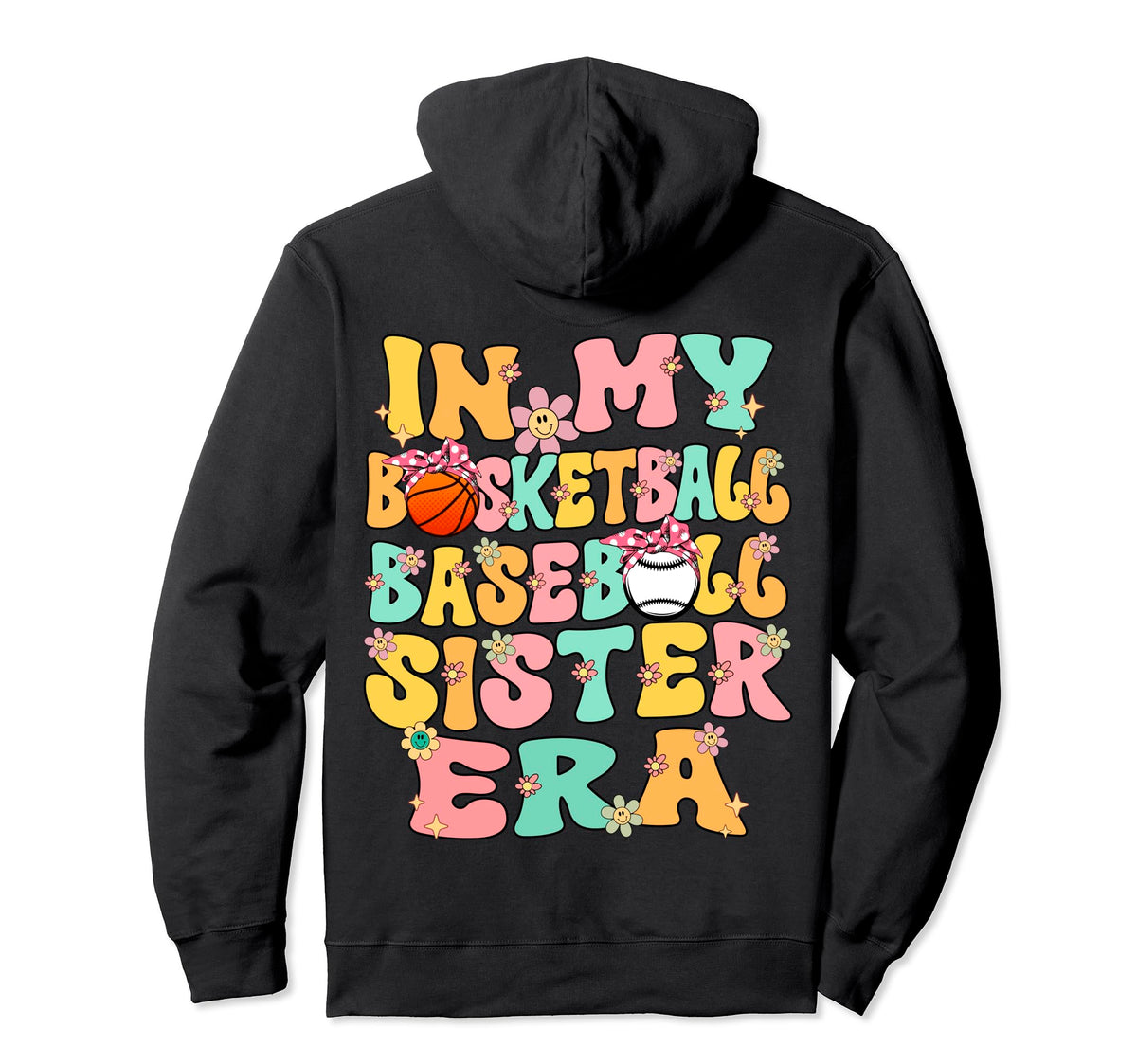 My Basketball Baseball Sister Era Hoodie - Unique Graphic Men Women