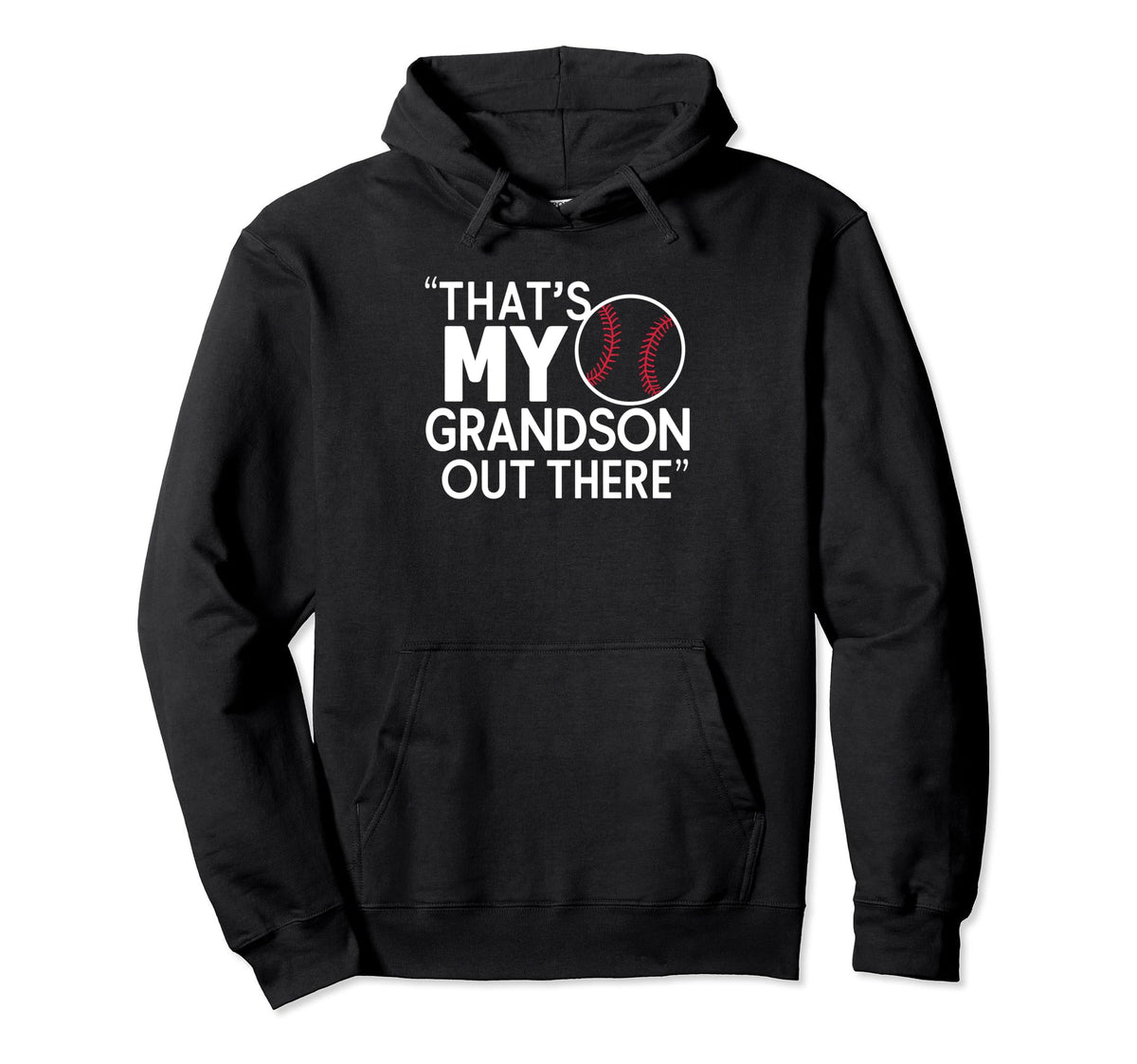 Thats My Grandson Out There Baseball Hoodie - Streetwear Style for Adults
