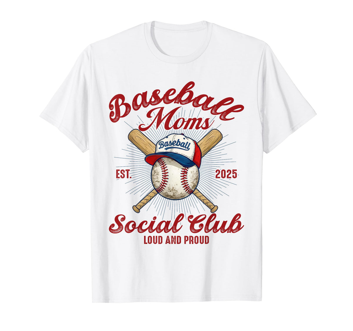 Baseball Moms Social Club Loud And T-Shirt - Custom Art Print Men Women