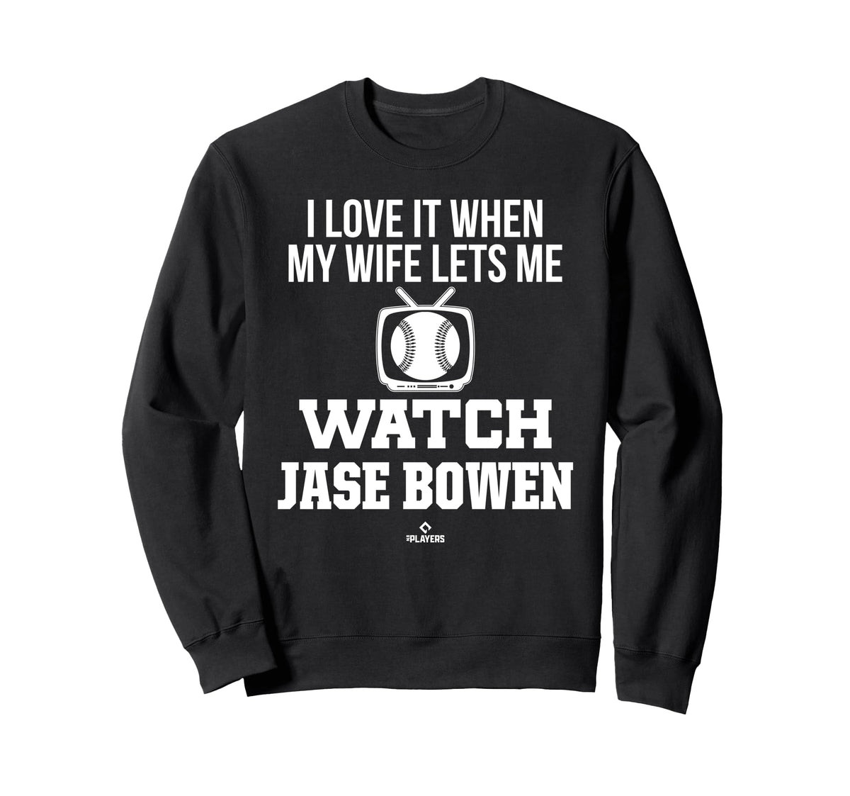 My Wife Lets Me Watch Jase Bowen Sweatshirt - Casual Everyday Wear Unisex