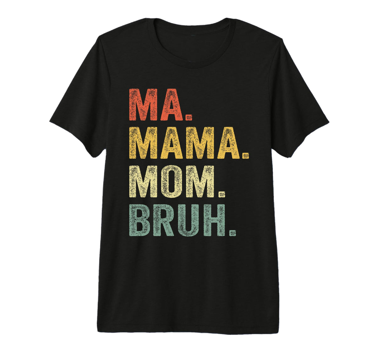 Mama Mommy Mom Bruh Fade Womens Mom T-Shirt - Custom Art Print for Adults
