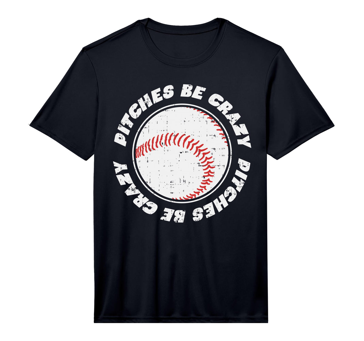 Pitches Be Crazy Baseball Sports Lover T-Shirt - Trendy Graphic Men Women