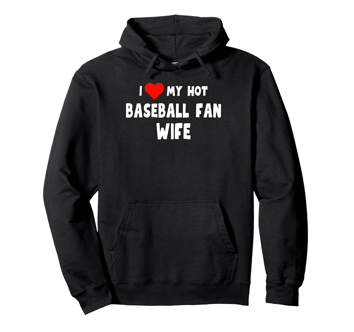 Fun I Love My Hot Baseball Fan Wife Hoodie - Unique Graphic for Adults