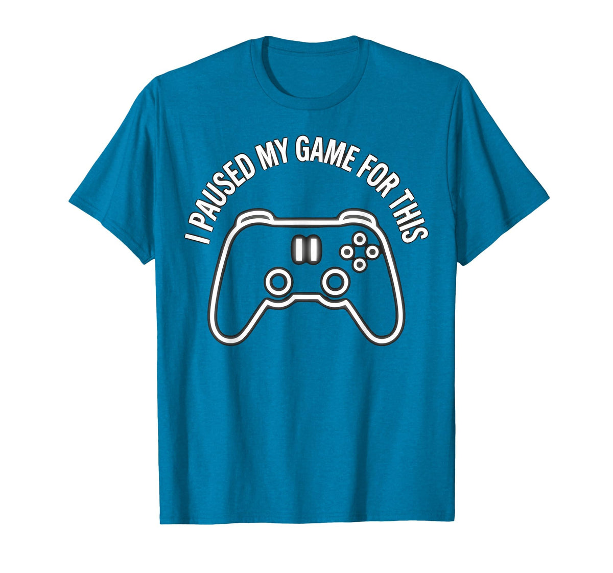 I Paused My Game This Funny Dad T-Shirt - Novelty Apparel Men Women