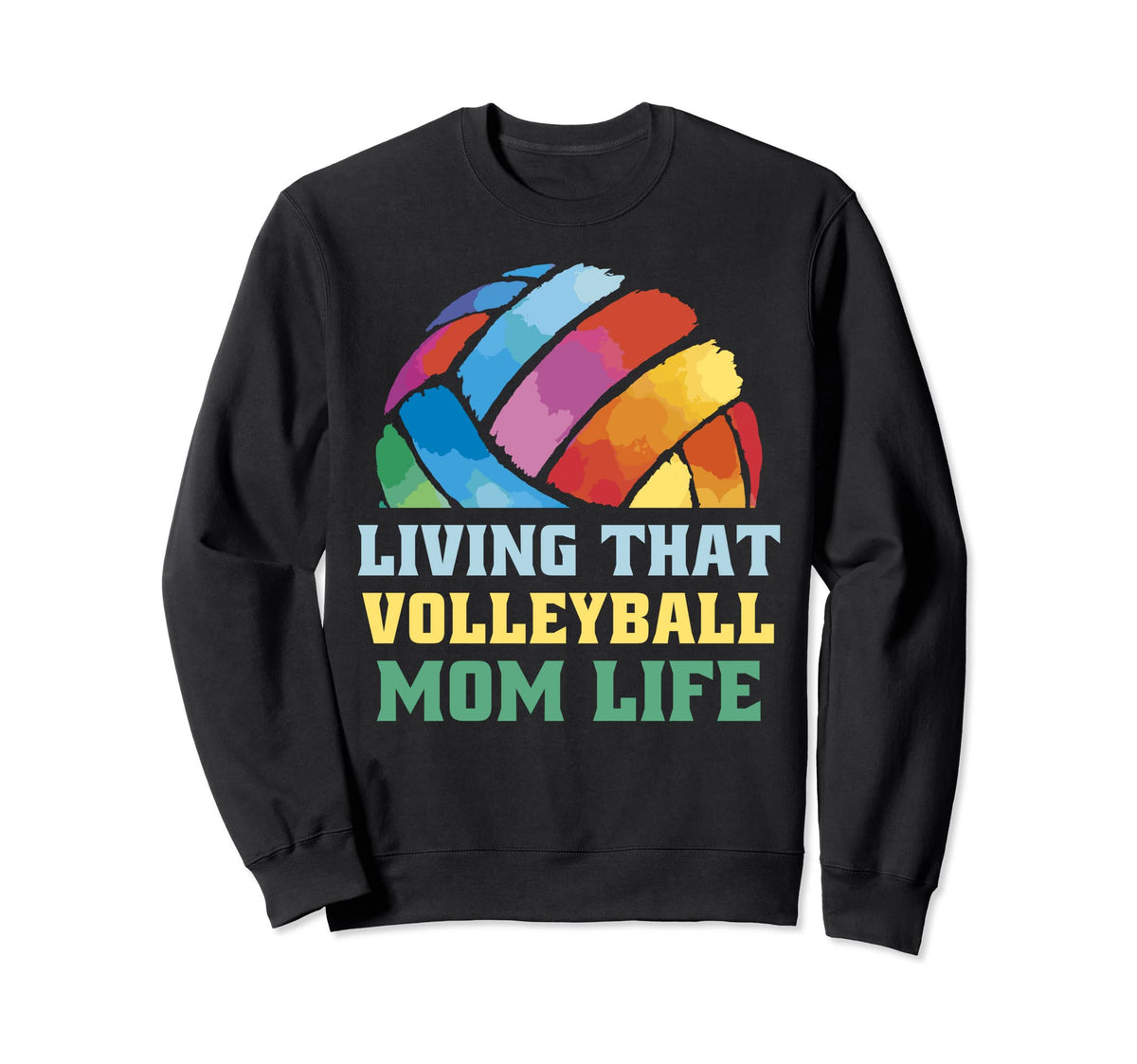 Living That Volleyball Sport Sweatshirt - Casual Everyday Wear Men Women