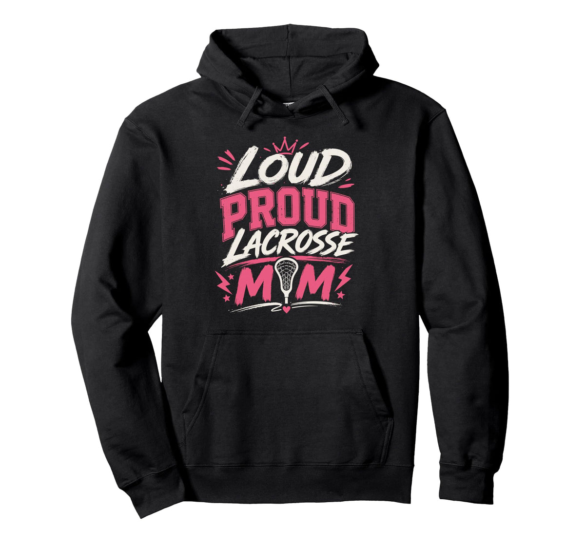 Loud Proud Lacrosse Mom Funny Sports Hoodie - Minimalist Print Unisex
