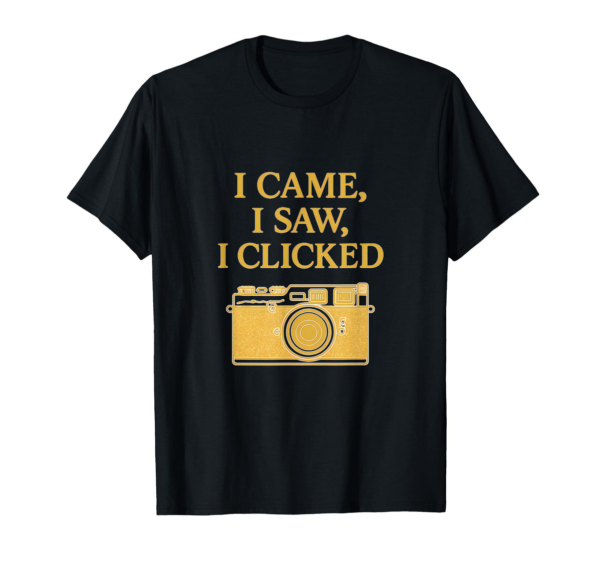 I Came I Saw I Clicked Camera T-Shirt - Casual Everyday Wear Unisex