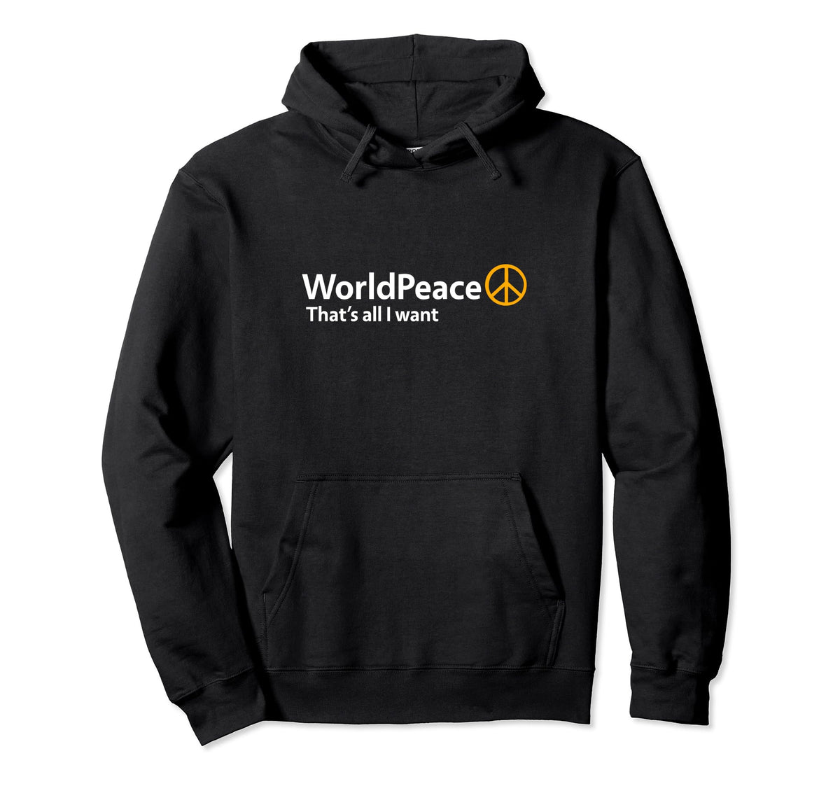World Peace Thats All I Want Hoodie - Casual Everyday Wear for Adults