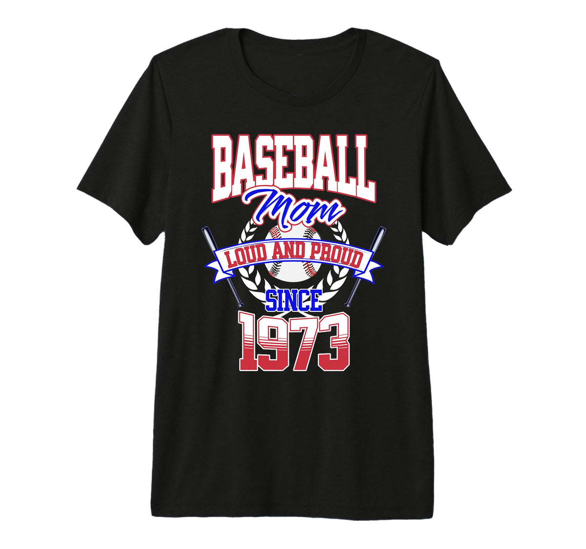 Baseball Mom Loud Proud Since T-Shirt - Casual Everyday Wear Men Women