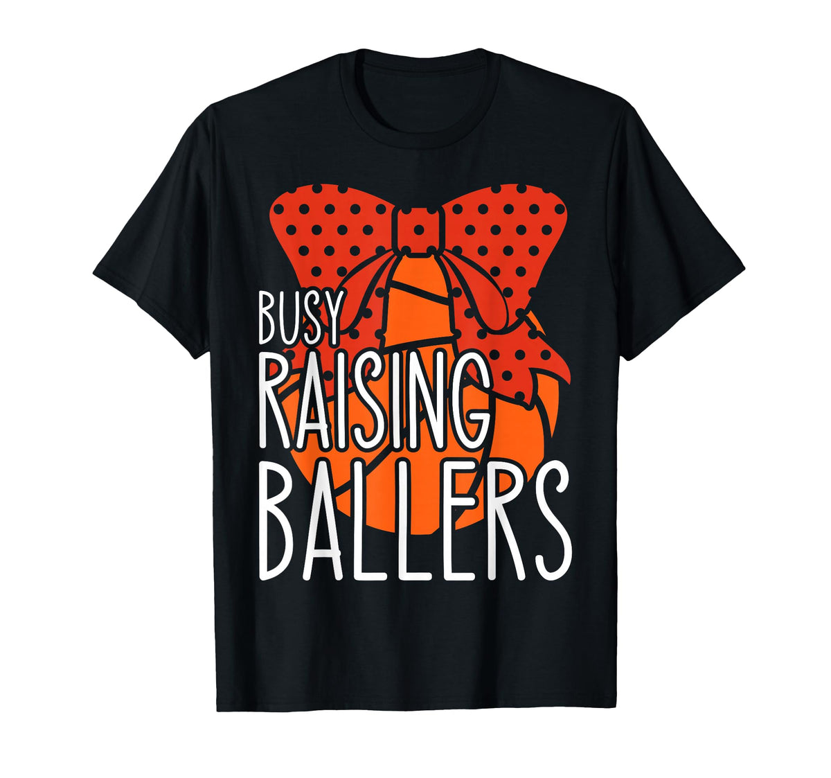 Busy Raising Ballers Basketball Mom T-Shirt - Aesthetic Graphic Unisex