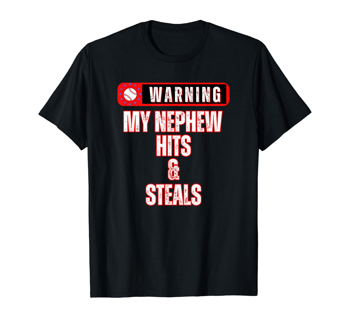 Warning My Nephew Hits Steals Funny Uncle T-Shirt - Unique Graphic Unisex