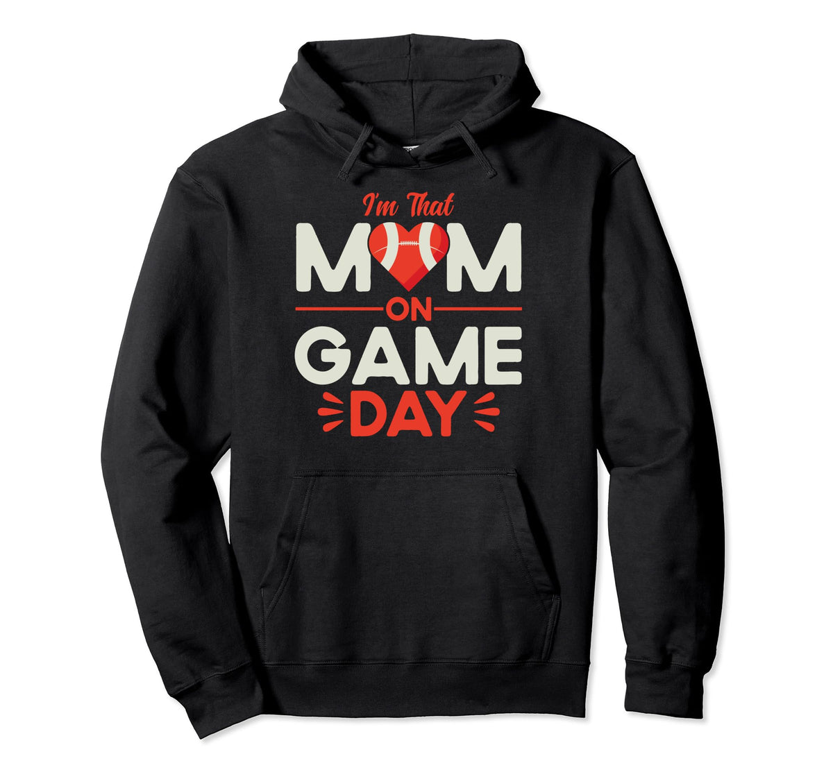 Football Game Day Mother Im That Mom Hoodie - Aesthetic Graphic for Adults