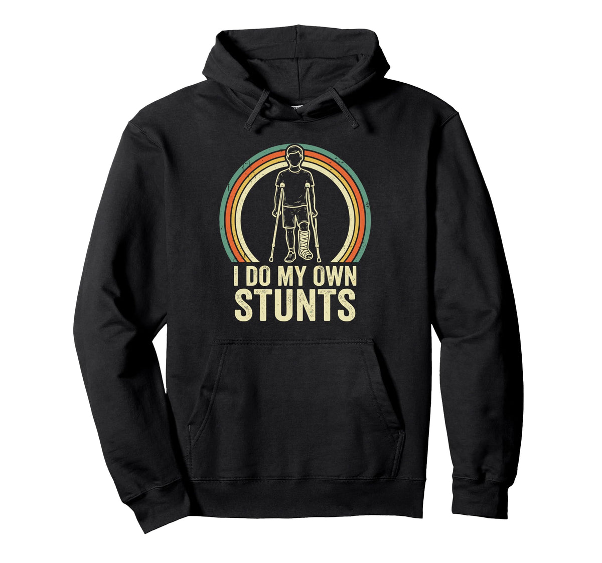 I Do My Own Stunts Funny Injury Crutches Hoodie - Novelty Apparel Unisex