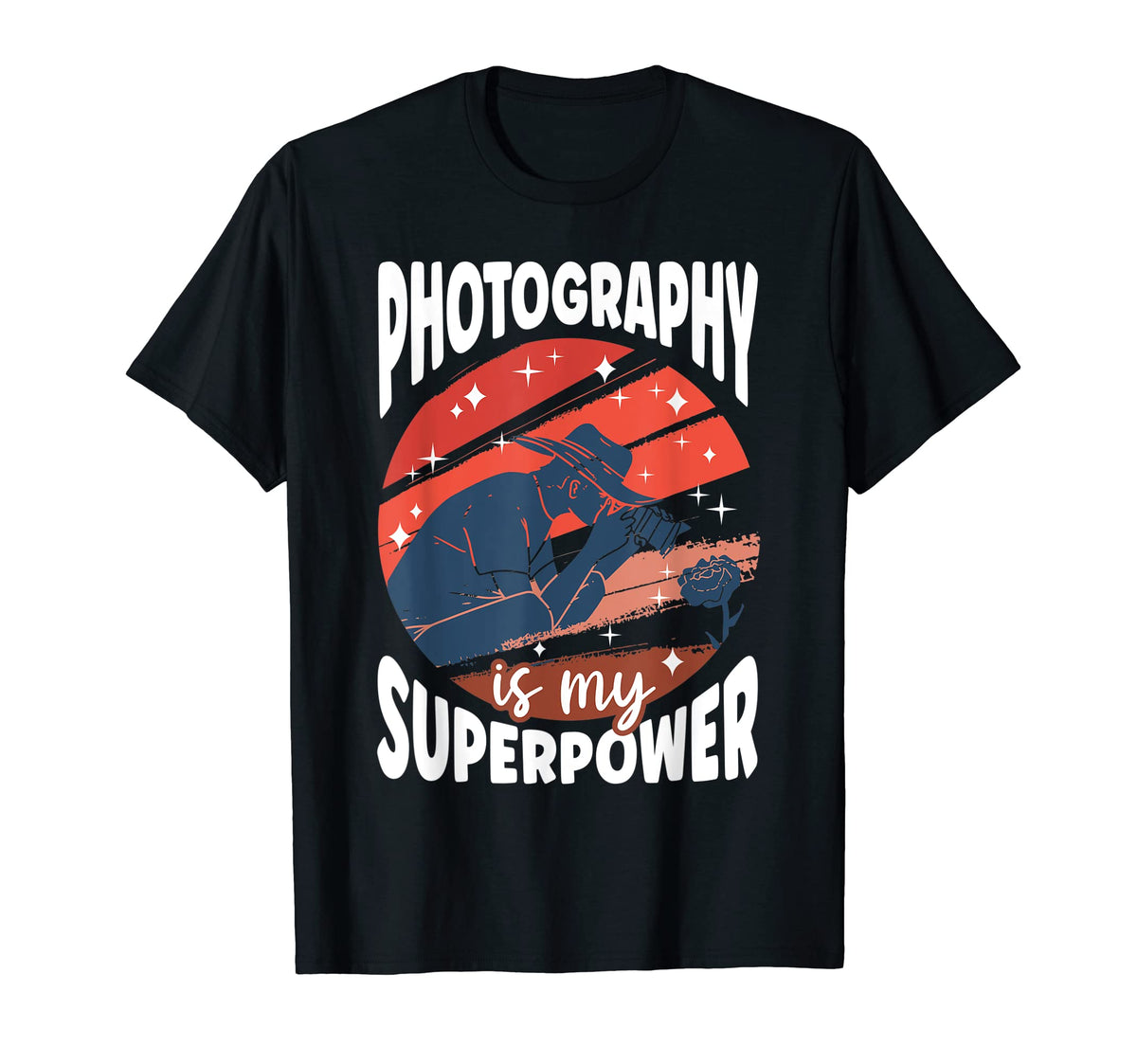 Photography Is My Superpower Funny T-Shirt - Casual Everyday Wear Unisex