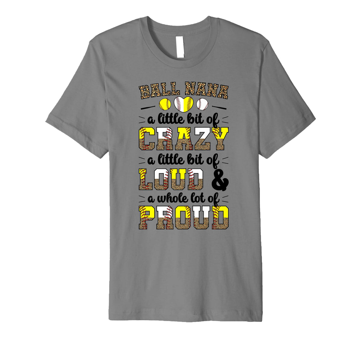 Ball Nana Funny Baseball Softball Nana T-Shirt - Novelty Apparel Men Women
