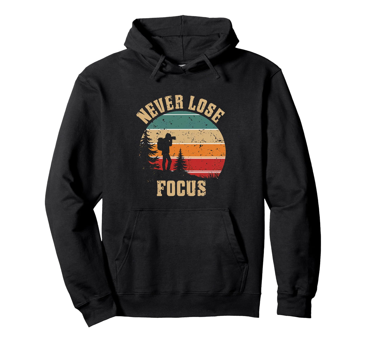 Never Lose Focus Photography Hoodie - Casual Everyday Wear Men Women